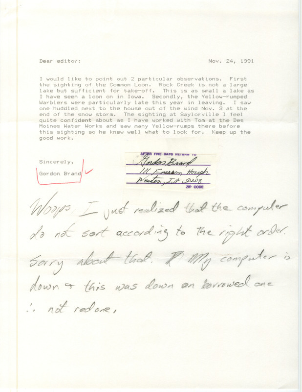 List of birds and locations contributed by Gordon James Brand. Included with the field notes is a letter from Gordon James Brand to "Editor" with details on the Common Loon and Yellow-rumped Warbler. This item was used as supporting documentation for the Iowa Ornithologists' Union Quarterly field report of fall 1991.