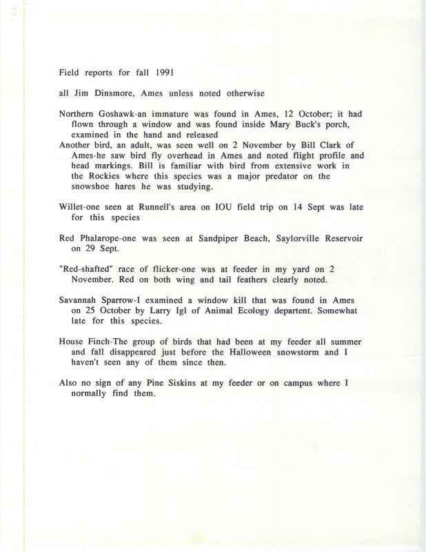 List of birds and locations contributed by James J. Dinsmore. Included with the field notes is a letter from James J. Dinsmore to Thomas H. Kent regarding the sighting of three Sandhill Cranes. This item was used as supporting documentation for the Iowa Ornithologists' Union Quarterly field report of fall 1991.