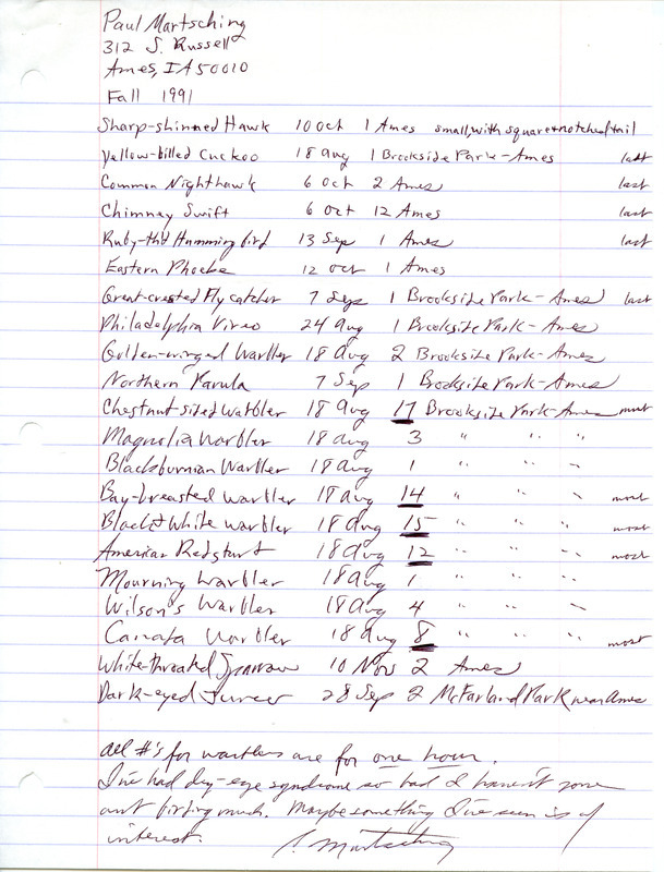 List of birds and locations contributed by Paul Martsching. Included with the field notes is an attached report of a Merlin sighting in Ames. This item was used as supporting documentation for the Iowa Ornithologists' Union Quarterly field report of fall 1991.