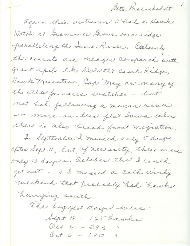 The field notes consist of the different species of hawks sighted at Grammer Grove County Wildlife Area from September 11, 1991 to November 4, 1991. Included with the field notes is a letter from Beth Proescholdt describing the location and weather conditions. This item was used as supporting documentation for the Iowa Ornithologists' Union Quarterly field report of fall 1991.