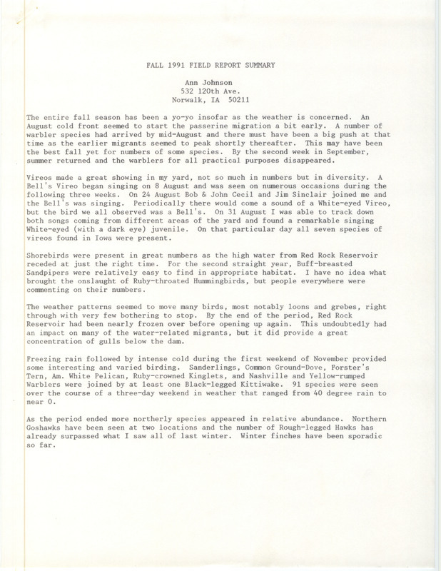 List of birds and locations contributed by Ann Johnson with observers Robert I. Cecil, John Cecil and Jim Sinclair. Included with the field report is a letter from Ann Johnson to the editor that summarizes her fall bird observations. This item was used as supporting documentation for the Iowa Ornithologists' Union Quarterly field report of fall 1991.