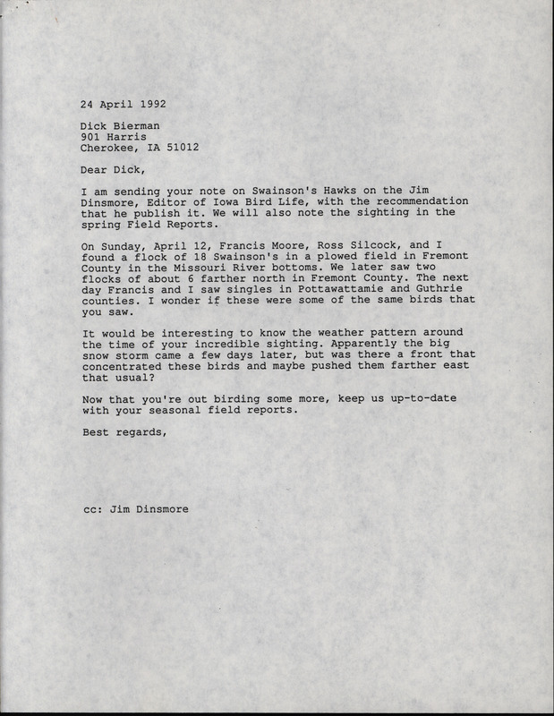 Thomas H. Kent letter to Dick Bierman regarding Swainson's Hawk sightings. The letter notes that the sighting report will be recommended for publication in Iowa Bird Life. Field notes are included with the letter. This item was used as supporting documentation for the Iowa Ornithologists' Union Quarterly field report of spring 1992.