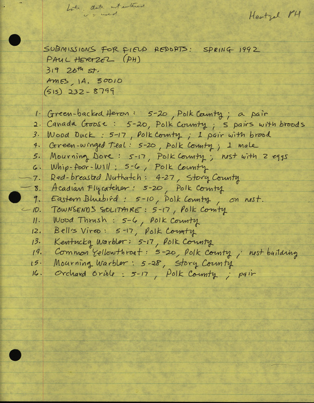 List of birds and locations contributed by Paul Hertzel. Included with the field report is a letter from Paul Hertzel to Thomas H. Kent regarding a Townsend's Solitaire sighting. This item was submitted past the deadline for the Iowa Ornithologists' Union Quarterly Report of spring 1992.