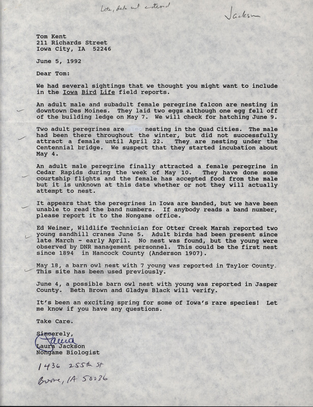 Field notes contributed by Laura Spess Jackson in a letter to Thomas H. Kent including reports from other observers. This item was submitted past the deadline for the Iowa Ornithologists' Union Quarterly Report of spring 1992.