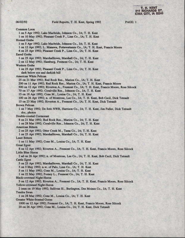 List of birds and locations contributed by Thomas H. Kent with observers Francis L. Moore, W. Ross Silcock, Richard Tetrault and others. This item was used as supporting documentation for the Iowa Ornithologists' Union Quarterly field report of spring 1992.