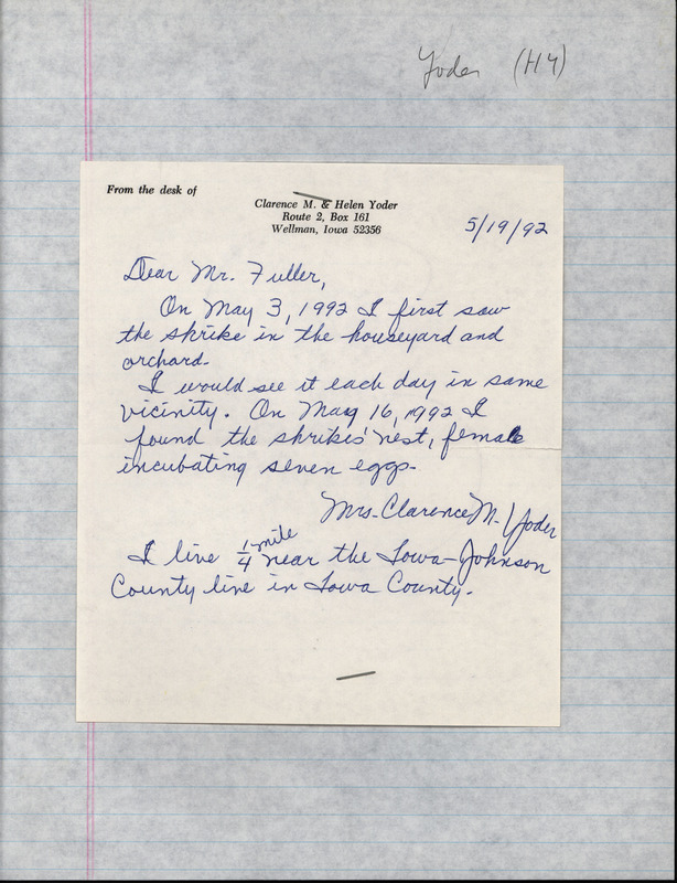 Field notes contributed by Helen Yoder in a letter to James L. Fuller. The letter includes a single sighting of a Loggerhead Shrike. This item was used as supporting documentation for the Iowa Ornithologists' Union Quarterly field report of spring 1992.