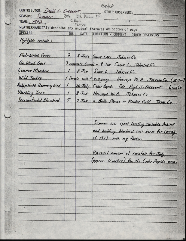 Summer report of birds and locations contributed by David L. Dankert. This item was used as supporting documentation for the Iowa Ornithologists' Union Quarterly field report of summer 1992.