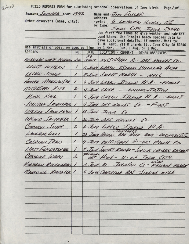 Summer report of birds and locations contributed by James L. Fuller. This item was used as supporting documentation for the Iowa Ornithologists' Union Quarterly field report of summer 1992.