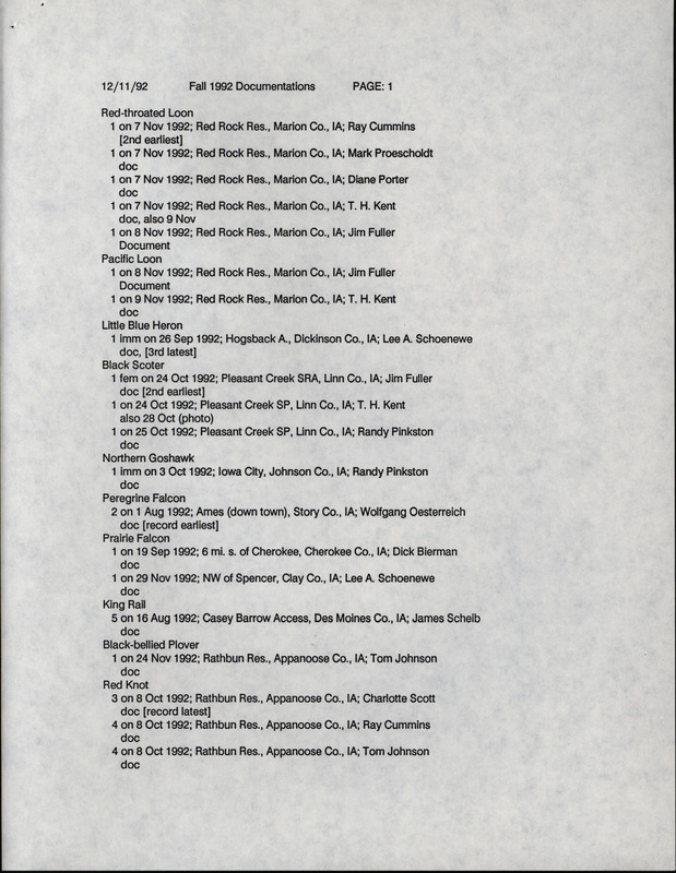 A list of documented bird sightings organized by species, December 11, 1992. The list also contains the number of birds seen, date of sighting, location, and observer of each species. This item was used as supporting documentation for the Iowa Ornithologists' Union Quarterly field report of fall 1992.