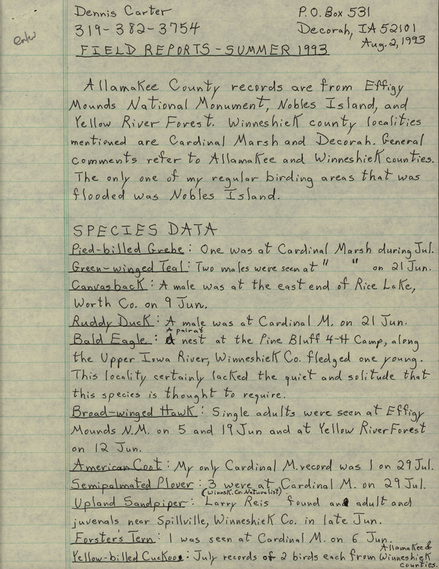 Summer report of birds and locations contributed by Dennis L. Carter, August 2, 1993. This item was used as supporting documentation for the Iowa Ornithologists' Union Quarterly field report of summer 1993.