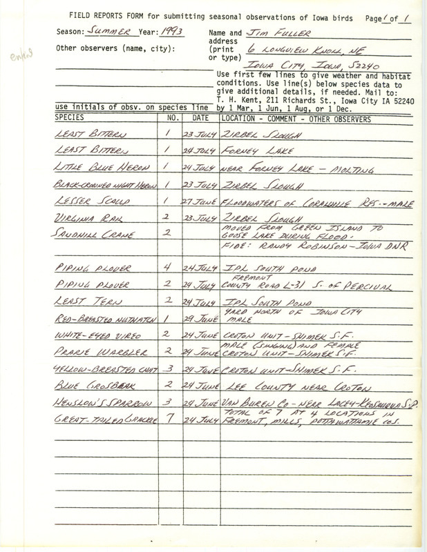 Summer report of birds and locations contributed by James L. Fuller. This item was used as supporting documentation for the Iowa Ornithologists' Union Quarterly field report of summer 1993.