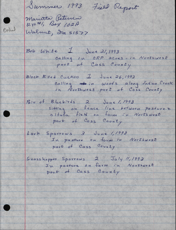 Summer report of birds found in Cass County contributed by Marietta Petersen. This item was used as supporting documentation for the Iowa Ornithologists' Union Quarterly field report of summer 1993.