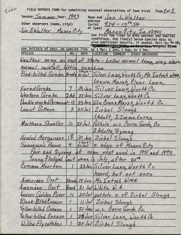 Summer report of birds found in northern Iowa contributed by Jan L. Walter. This item was used as supporting documentation for the Iowa Ornithologists' Union Quarterly field report of summer 1993.