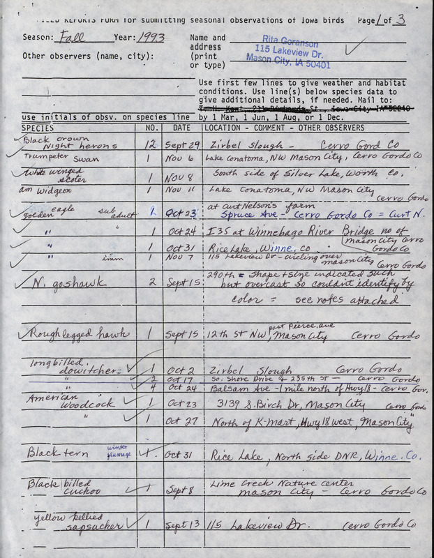 Fall report of birds found in northern Iowa contributed by Rita Goranson. This item was used as supporting documentation for the Iowa Ornithologists' Union Quarterly field report of fall 1993.