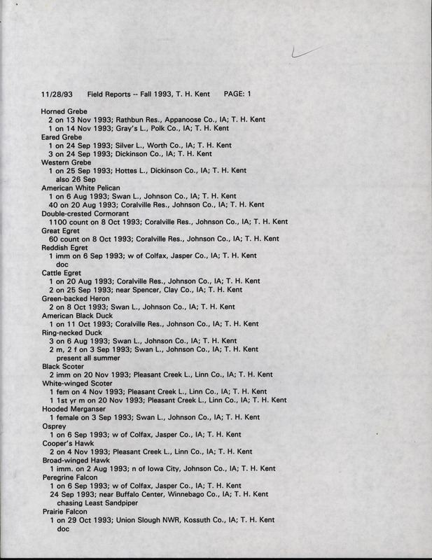 Fall report of birds and locations contributed by Thomas H. Kent. This item was used as supporting documentation for the Iowa Ornithologists' Union Quarterly field report of fall 1993.