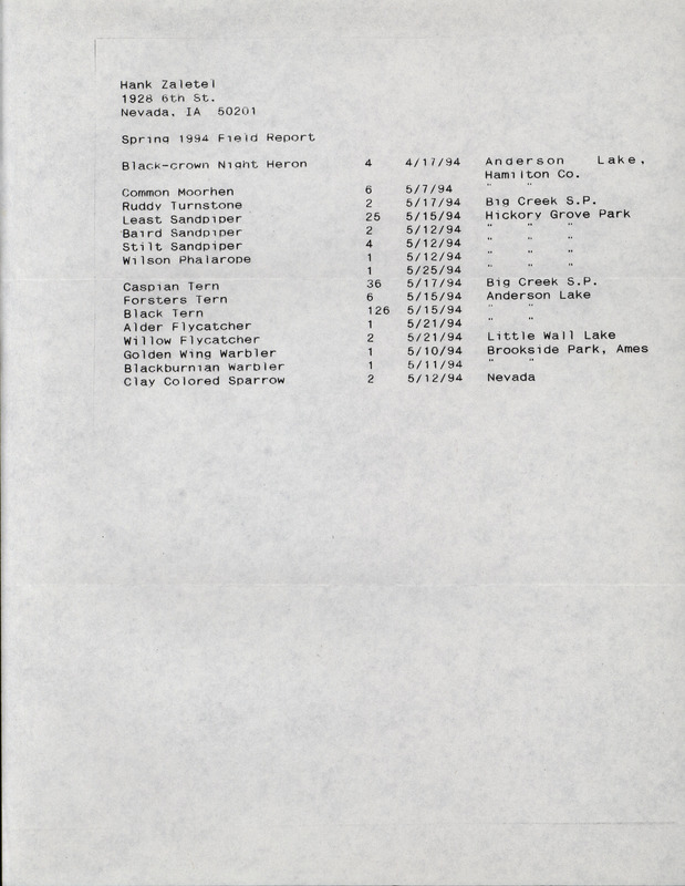 An annotated list of birds sighted by Hank Zaletel. This item was used as supporting documentation for the Iowa Ornithologists' Union Quarterly field report of Spring 1994.