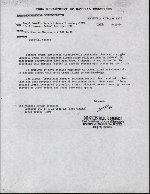 Letter from Bob Sheets to Daryl Howell and Jim Dinsmore dated August 25, 1994. Sheets reports that Forrest Fromm has sighted a Sandhill Crane at Muskrat Slough. This item was used as supporting documentation for the Iowa Ornithologists' Union Quarterly field report of Summer 1994.