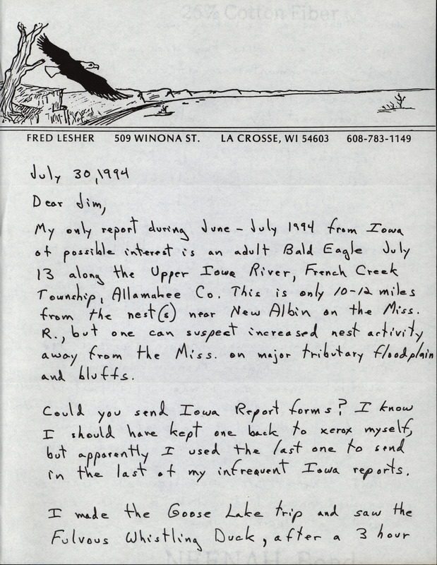 Letter from Fred Lesher to Jim Dinsmore dated July 30, 1994. Lesher reports sighting a Bald Eagle in Allamakee County and comments on other sightings. This item was used as supporting documentation for the Iowa Ornithologists' Union Quarterly field report of Summer 1994.