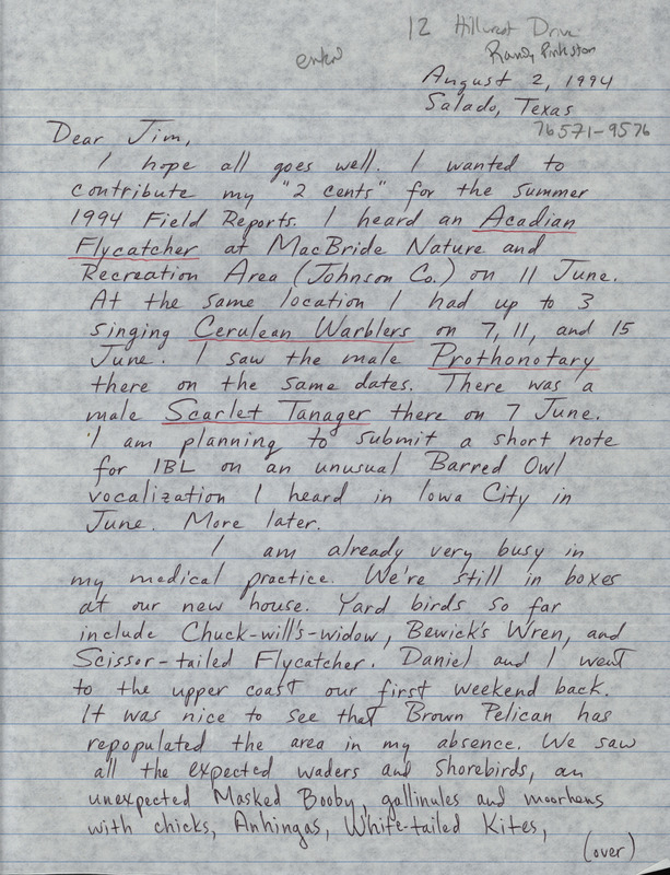 Letter from Randy Pinkston to Jim Dinsmore dated August 2, 1994. Pinkston contributes some sightings for the summer 1994 field reports and reports on his move to Salado Texas. This item was used as supporting documentation for the Iowa Ornithologists' Union Quarterly field report of Summer 1994.