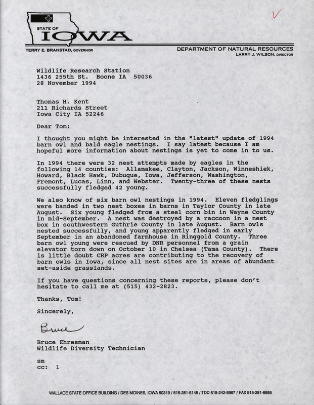 Letter from Bruce Ehresman to Thomas Kent dated November 28, 1994. Ehresman reports on Bald Eagle nests in 14 counties and Barn Owl nests in five counties. This item was used as supporting documentation for the Iowa Ornithologists' Union Quarterly field report of fall 1994.