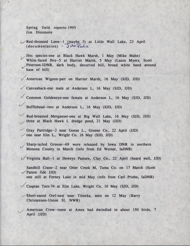 An annotated list of birds sighted by Jim Dinsmore and others. This item was used as supporting documentation for the Iowa Ornithologists' Union Quarterly field report of spring 1995.