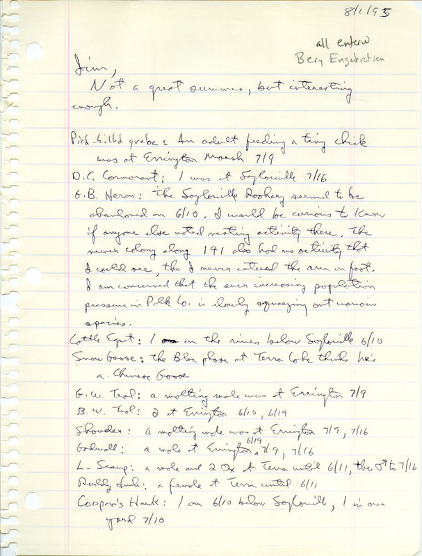 Letter from Bery Engebretsen to Jim Dinsmore dated August 1, 1995. Engebretsen lists birds he sighted during the summer season. This item was used as supporting documentation for the Iowa Ornithologists' Union Quarterly field report of summer 1995.