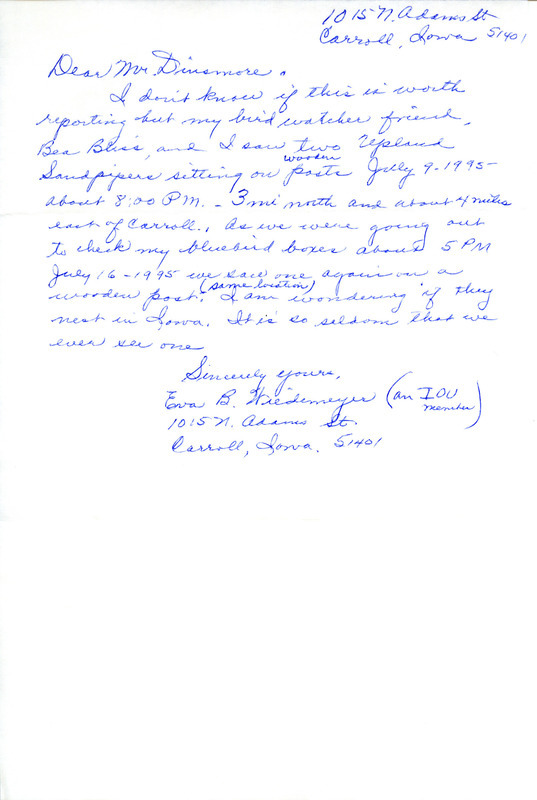 Undated letter from Eva Wiedemeyer to Jim Dinsmore. Wiedemeyer reports a couple sightings of Upland Sandpipers. This item was used as supporting documentation for the Iowa Ornithologists' Union Quarterly field report of summer 1995.