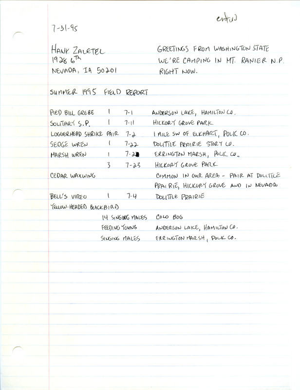 An annotated list of birds sighted by Hank Zaletel dated July 31, 1995. This item was used as supporting documentation for the Iowa Ornithologists' Union Quarterly field report of summer 1995.