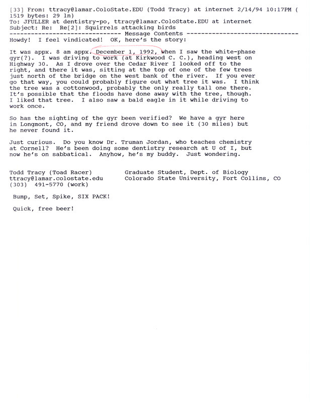 Email from Todd Tracy to Jim Fuller dated February 14, 1994. Todd reports sighting a Gyrfalcon near Kirkwood Community College in Linn County, IA on December 1, 1992.