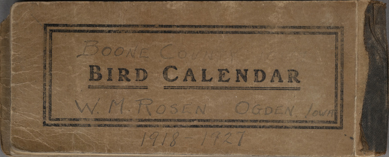 A ten year calendar of three hundred and eighty-one wild birds of Iowa annotated by Walter Rosene with sighting dates of species located in Boone County for the years 1918 through 1927. Also includes a record of two birds of North America not included in the Iowa list that were observed by Rosene. Bird observations from a trip to North Dakota in 1924 are included and noted with red ink.