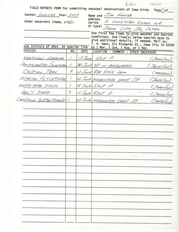 Summer report of birds and locations contributed by James L. Fuller. This item was used as supporting documentation for the Iowa Ornithologists' Union Quarterly field report of summer 2002.