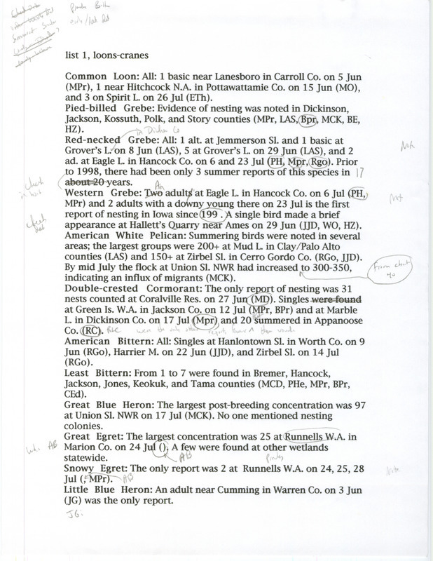 Annotated list of bird sightings organized by species, summer 2002. The list includes sightings of Loons, Grebes, Bitterns, Herons, Egrets, Geese, Ducks, Hawks, Rails, Coots, and Cranes. The list also contains the number of birds seen, date of sighting, location, and observer of each species. This item was used as supporting documentation for the Iowa Ornithologists' Union Quarterly field report of summer 2002.