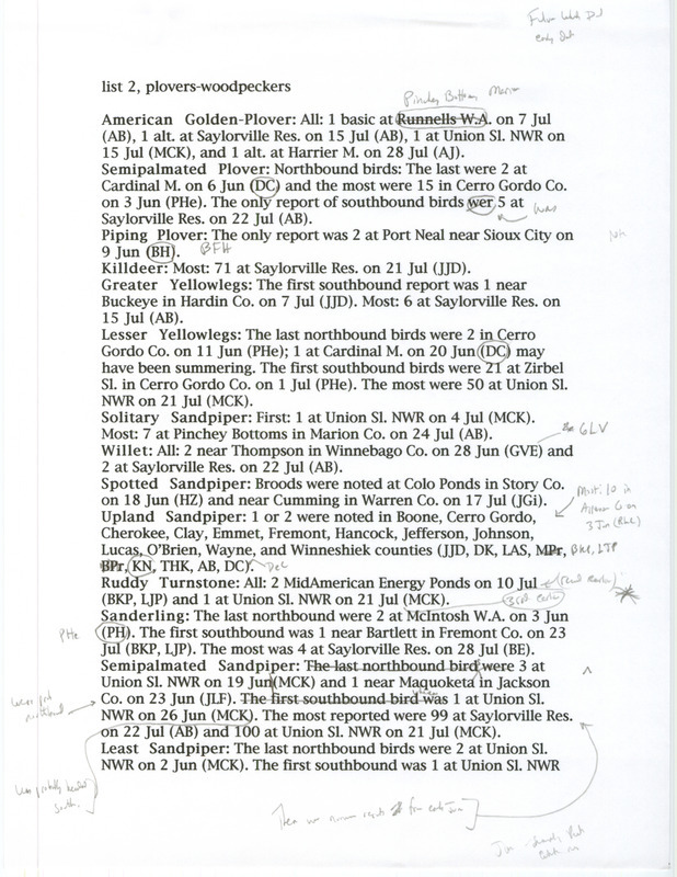 Annotated list of bird sightings organized by species, summer 2002. The list includes sightings of Plovers, Sandpipers, Gulls, Terns, Cuckoos, Owls, and Woodpeckers. The list also contains the number of birds seen, date of sighting, location, and observer of each species. This item was used as supporting documentation for the Iowa Ornithologists' Union Quarterly field report of summer 2002.