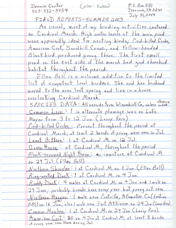 List of birds and locations contributed by Dennis L. Carter with observers Larry Reis and Ellen Bell. This item was used as supporting documentation for the Iowa Ornithologists' Union Quarterly field report of summer 2003.