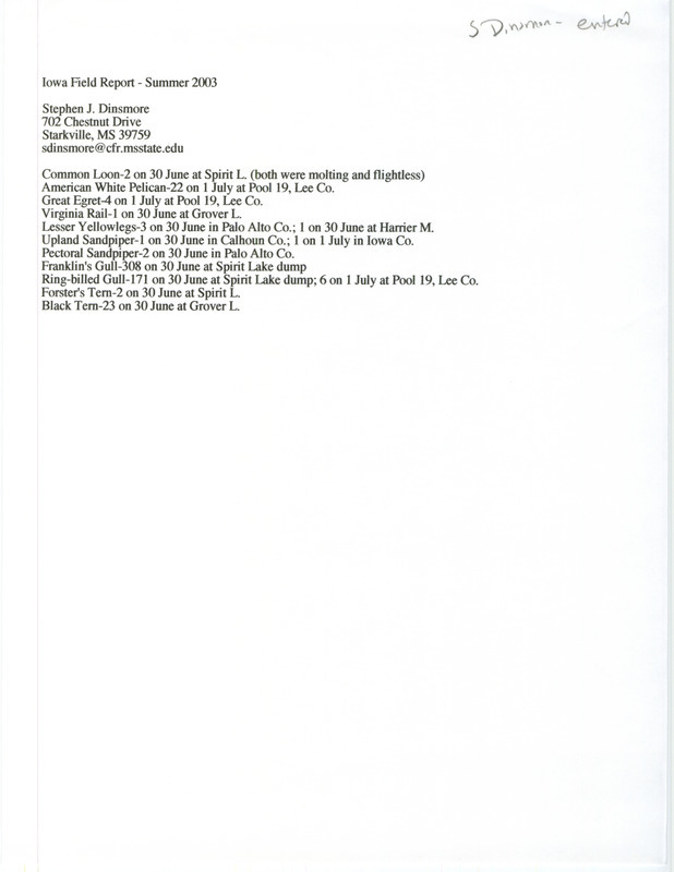 List of birds and locations contributed by Stephen J. Dinsmore. This item was used as supporting documentation for the Iowa Ornithologists' Union Quarterly field report of summer 2003.