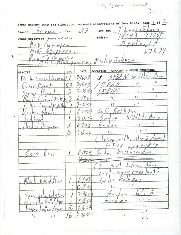 List of birds and locations contributed by Thomas N. Johnson with observers Raymond L. Cummins, Mary Montgomery, Becky Johnson and others.This item was used as supporting documentation for the Iowa Ornithologists' Union Quarterly field report of summer 2003.