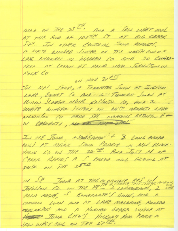 Notes for the Iowa Birdline update for November 21-28, 1988. Highlights of the update include a variety of water bird sightings due to the fact the lakes and ponds remain unfrozen. Other interesting observations include a Rock Wren, a Black-legged Kittiwake, a Trumpeter Swan, a Tundra Swan, and several species of Owls.