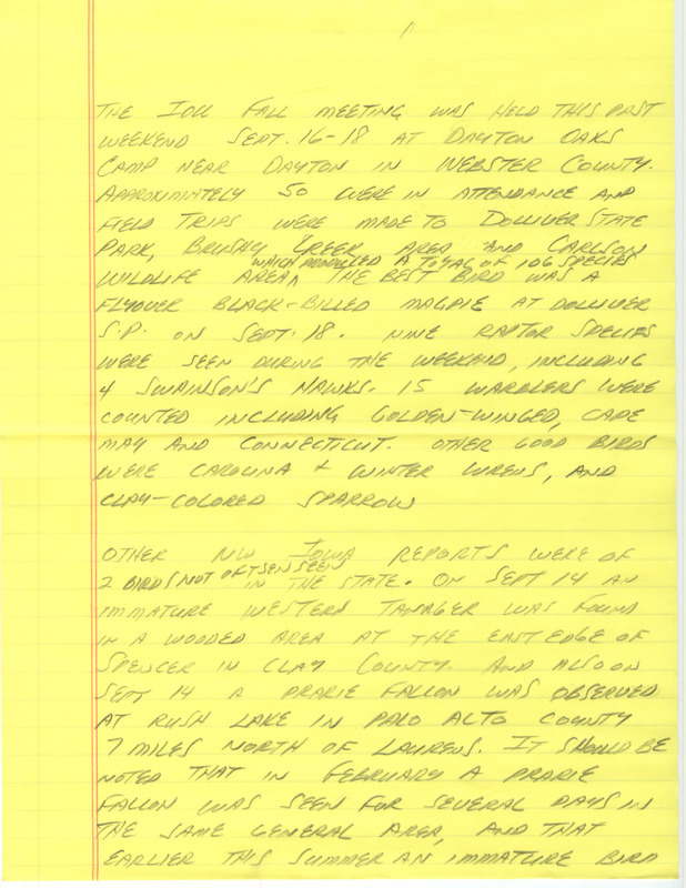 Notes for the Iowa Birdline update for September 19, 1988. Highlights of the update include a recap of sightings from the fall IOU meeting, including a flyover Black-billed Magpie, nine raptor species, and a variety of Warblers for a total of 106 species seen. Also of note from around the state were observations of two rarely seen birds, a Western Tanager and a Prairie Falcon. In addition, sightings of several hundred American White Pelicans, 62 Caspian Terns, and an immature Black-crowned Night Heron were also reported.