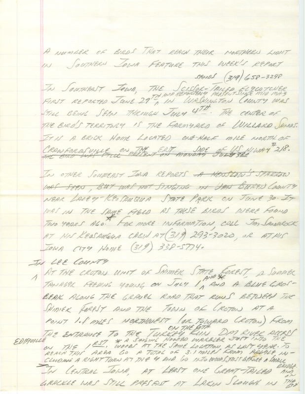 Notes for the Iowa Birdline update for July 3, 1989. Highlights include a number of birds at their northern limit. There have been sightings of a Scissor-tailed Flycatcher, Henslow's Sparrows and Summer and Scarlet Tanagers.