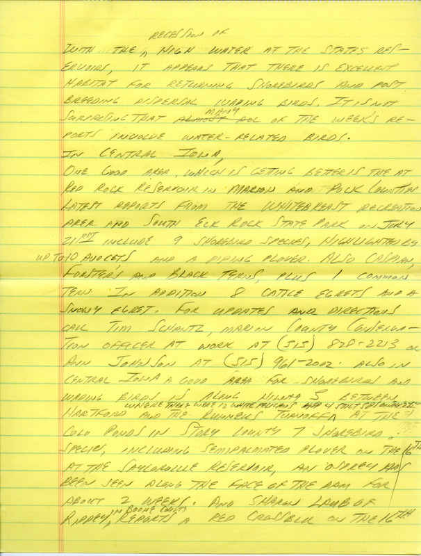 Notes for the Iowa Birdline update for July 23, 1990. Highlights of the update include sightings of many water related birds, including a Semipalmated Plover, Piping Plovers, ten American Avocets, and several species of Terns. Also of note was an unusual summer report of a Northern Shrike, as well as sightings of an adult Bald Eagle, a Bell's Vireo, two White-eyed Vireos, and family of Ruffed Grouse.