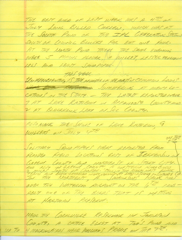 Notes for the Iowa Birdline update for July 9, 1990. Highlights of the update include a sighting of a Long-billed Curlew which was only seen for around one hour and two additional reports of Common Loons summering in the state. Also of note were observations of a Cattle Egret, a Swainson's Hawk, Willets, Solitary Sandpipers, and Northern Mockingbirds.