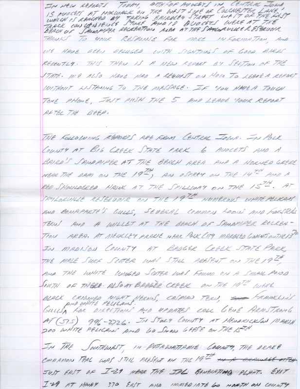 Notes for the Iowa Birdline update for April 20, 1990. Highlights of the update include sightings of a Le Conte's Sparrow, a Henslow's Sparrow, a drake Cinnamon Teal, American Avocets, and 5 Broad-winged Hawks. Also of note were observations of several species of shorebirds as well as numerous reports of American White Pelicans.