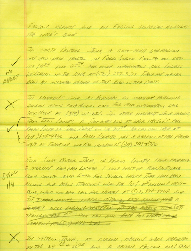 Notes for the Iowa Birdline update for January 29, 1990. Highlights of the update include sightings of several Falcons, including a gray-phase Gyrfalcon, an immature Peregrine Falcon, and a Prairie Falcon. Also of note was the continued presence of an Evening Grosbeak.