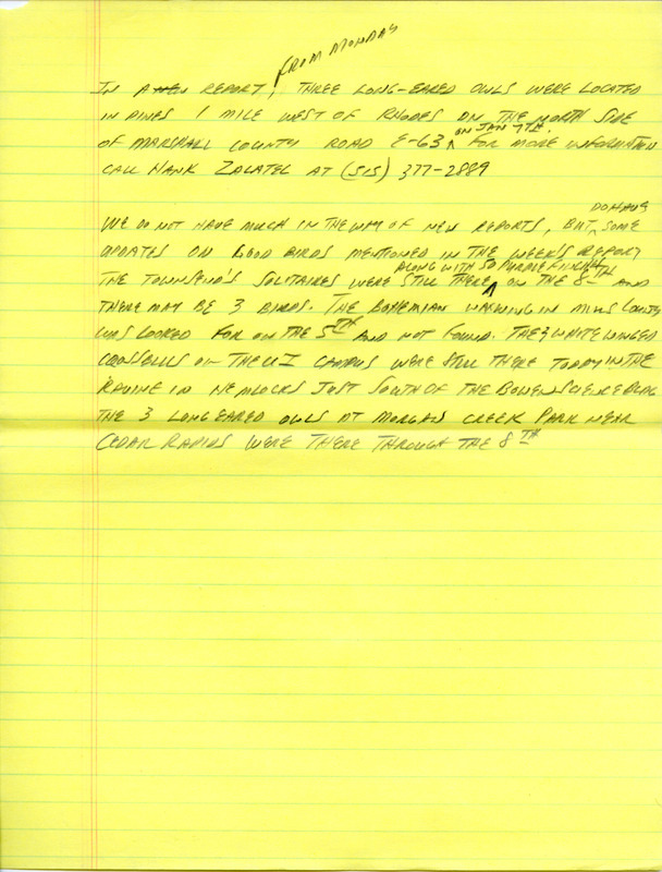 Notes for the Iowa Birdline update for January 8, 1990. Highlights of the update include sightings of several species of Owls, including Short-eared Owls, Long-eared Owls, and a Northern Saw-whet Owl. Also of note was the continued presence of 2 Townsend's Solitaires and 11 Eurasian Tree Sparrows.