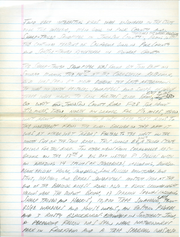 Notes for the Iowa Birdline update for October 15, 1990. Highlights of the notes include the sightings of a Mew Gull and a Sharp-tailed Sandpiper as well as the continued presence of a California Gull and a Scissor-tailed Flycatcher. Also of note was a one day observation of 81 total species, including 14 shorebird species at Coralville Lake. Others interesting sightings were of 10,000 Tree Swallows and 12 species of sparrows, including a Le Conte's and a Lincoln's.