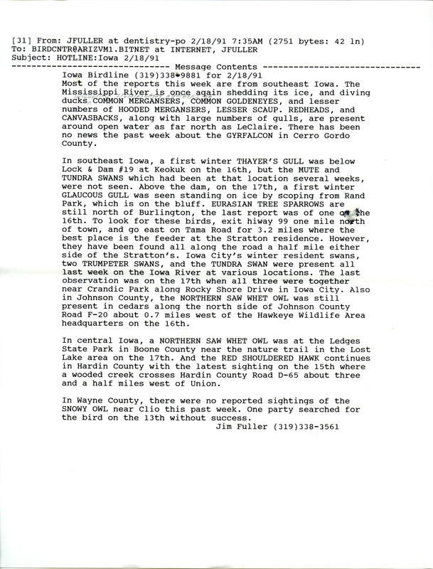 Email of the Iowa Birdline update for February 18, 1991. Highlights include large numbers of diving ducks and gulls along the Mississippi River as far north as Le Claire. Includes hand written notes in preparation for next week's update.