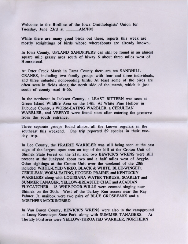 Iowa Birdline updates for June 23, 1992. The highlights for the update include sightings of many of the same birds reported before, Upland Sandpipers, Sandhill Cranes, Least Bittern, Warblers and Bewick's Wrens. A sighting of two pairs of Blue Grosbeaks and a Northern Mockingbird were also reported.