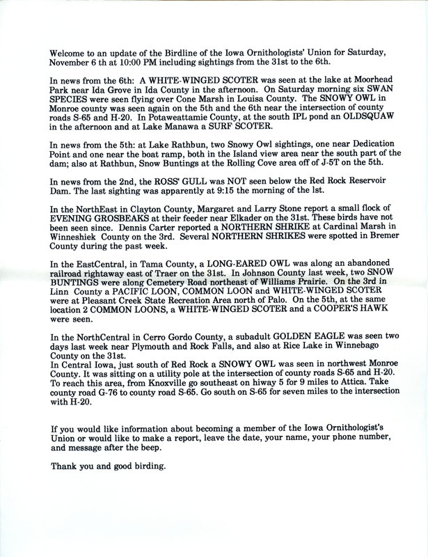 Notes for the Iowa Birdline update for November 6, 1993. Highlights include sightings of a White-winged Scoter, Snowy Owl, Long-tailed Duck, and Surf Scoter. Includes notes for the Iowa Birdline update for November 8, 1993.