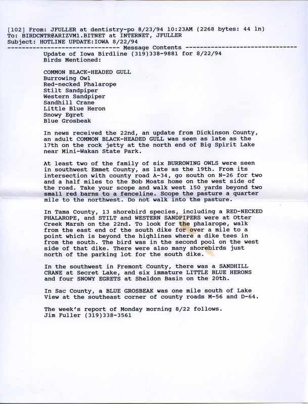 Email of the Iowa Birdline update for August 22, 1994. Highlights of the update include sightings of numerous Warbler species and shorebirds as well as the continued presence of a Pacific Loon. Other observations of note include a Henslow's Sparrow, Red-necked Phalarope, Sandhill Cranes, and Burrowing Owls.