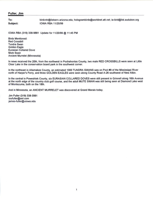 Four emails of Iowa RBA updates for November 15-20, 1999. Highlights of the updates include sightings of two White-winged Crossbills, Red-throated Loon, Black-headed Gull, Lesser Black-backed Gull, Pacific Loon, and a Surf Scoter.